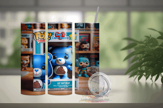 20 oz Don't Care Bear Eat Sh!t Tumbler