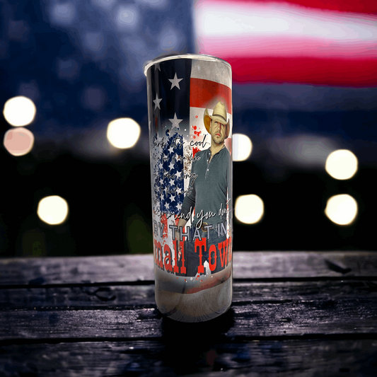 20 oz Jason Aldean Try that in a small Town Tumbler Flag